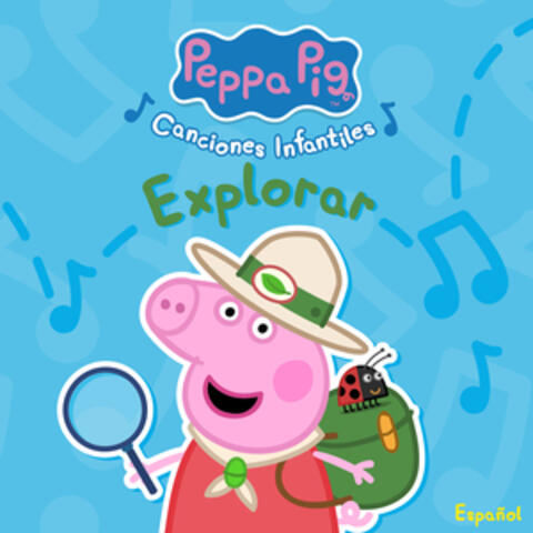 Peppa Pig Canciones Infantiles: Explorar