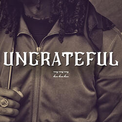 Ungrateful