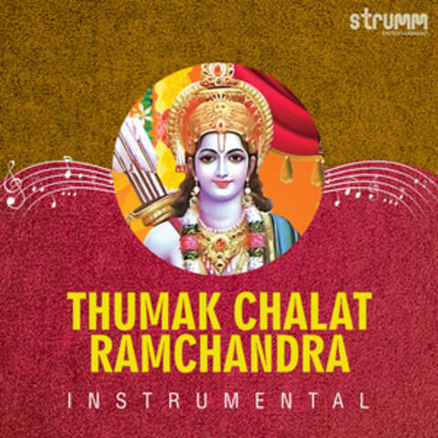 Thumak Chalat Ramchandra (Instrumental)