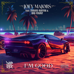 I'm Good (feat. Thavid Ruffin & Big Yount)