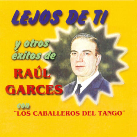 Lejos de Ti y Otros Exitos de Raúl Garces