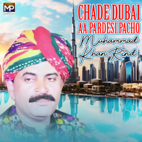 Chade Dubai Aa Pardesi Pacho - Single