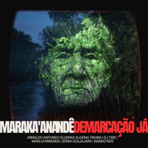 Maraka'anandê (Demarcação Já)
