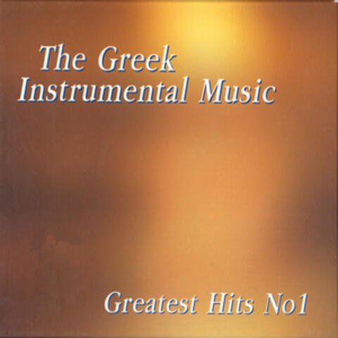 The Greek Instrumental Music Greatest Hits, Vol. 1