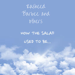 How the Salaf Used to Be