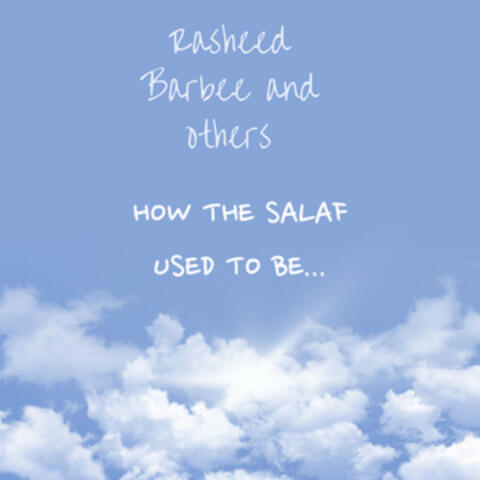 How the Salaf Used to Be...
