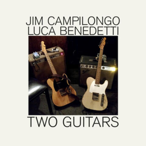 Jim Campilongo and Luca Benedetti: Two Guitars