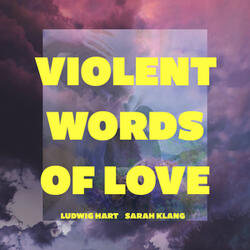 Violent Words of Love