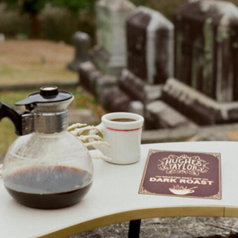 Roasted, Pt. 1: Dark Roast
