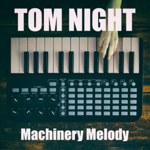 Machinery Melody