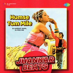 Humse Tum Mile