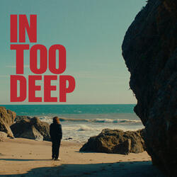In Too Deep