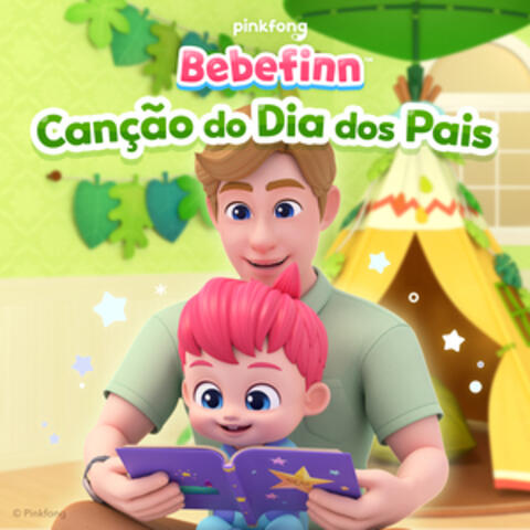 Bebefinn Canção do Dia dos Pais