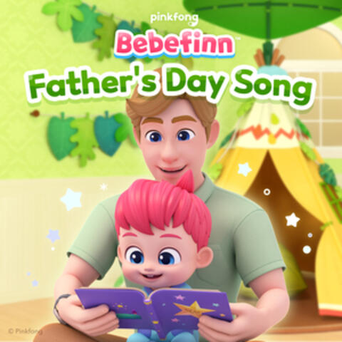 Bebefinn Father's Day Song