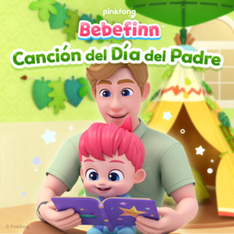 Bebefinn Canción del Día del Padre