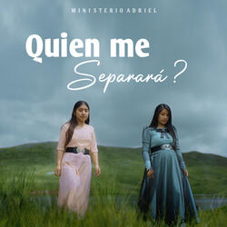 Quién Me Separará?