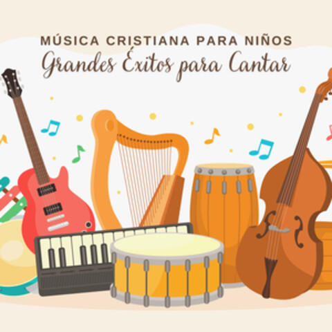 Música Cristiana para Niños Grandes Exitos