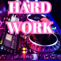 HARD WORK