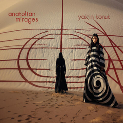 Anatolian Mirages