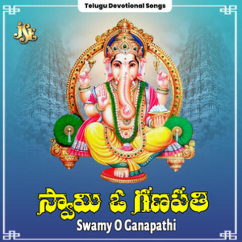 Swamy O Ganapathi