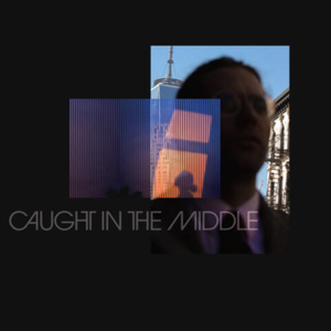 Caught in the Middle