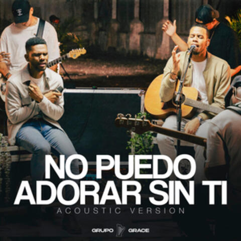 No Puedo Adorar Sin Ti