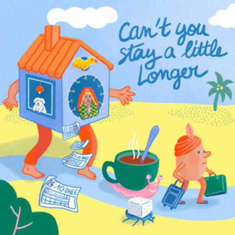 Can't You Stay a Little Longer