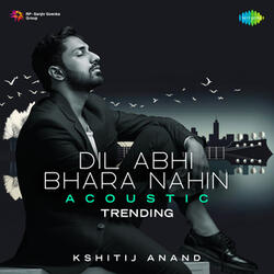 Dil Abhi Bhara Nahin