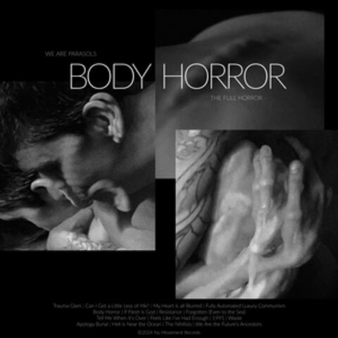Body Horror (The Full Horror)