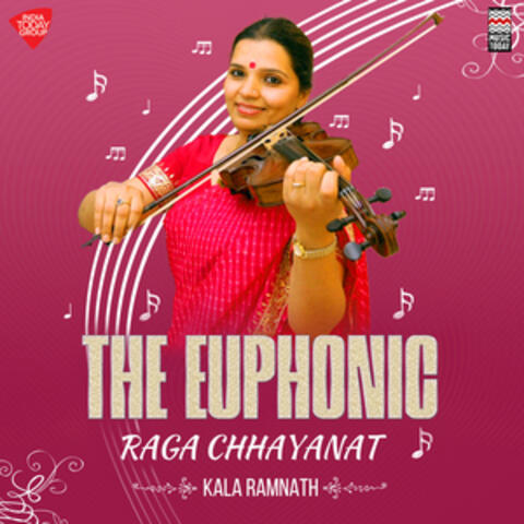 The Euphonic Raga Chhayanat