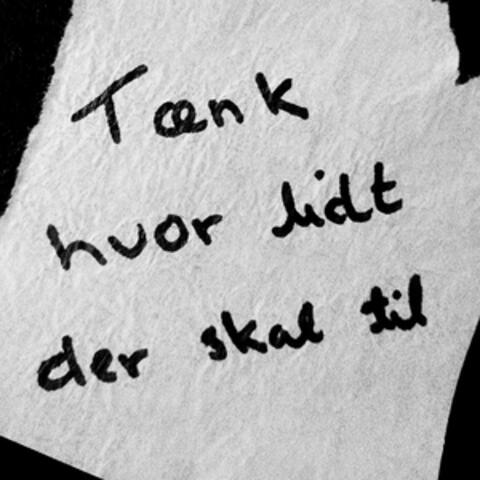 Tænk hvor lidt der skal til