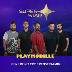 Boys Don't Cry / Pense em Mim