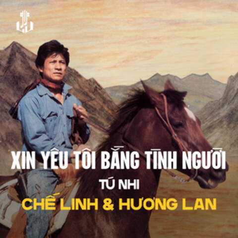 Xin Yêu Tôi Bằng Tình Người