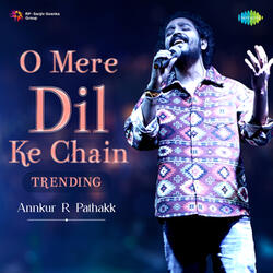 O Mere Dil Ke Chain