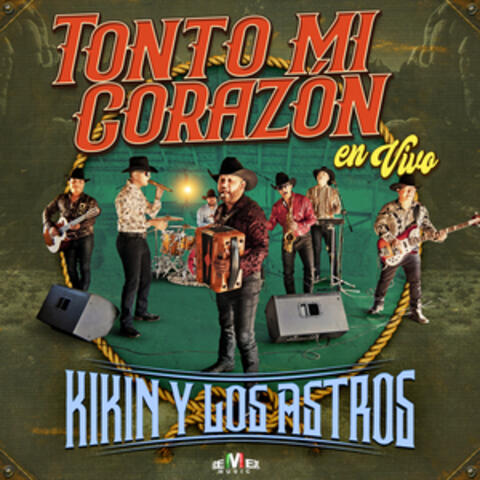 Tonto Mi Corazón