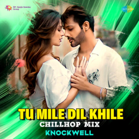 Tu Mile Dil Khile
