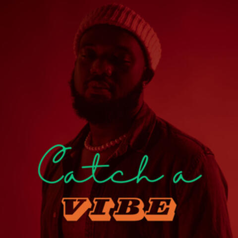 Catch a vibe