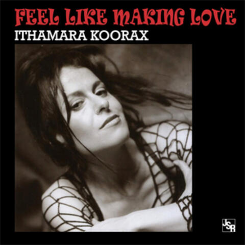 Feel Like Making Love