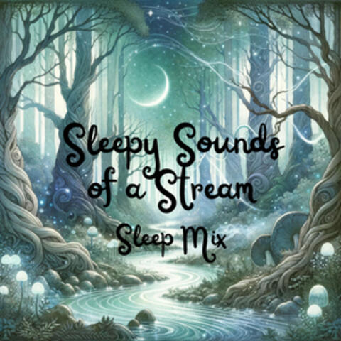 Sleepy Sounds of a Stream
