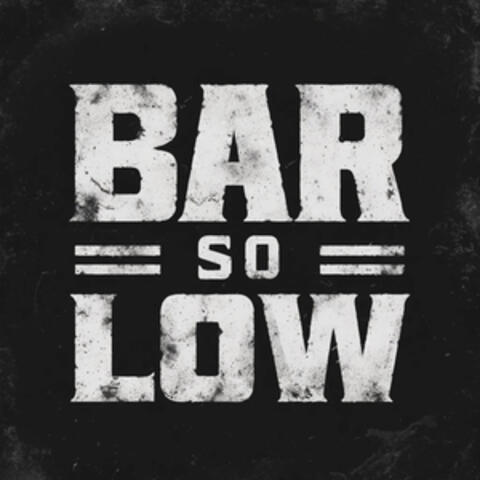 Bar So Low