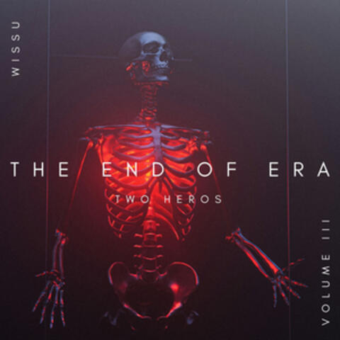 The End of Era, Vol. 3: Two Heroes