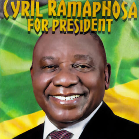 Cyril Ramaphosa for President