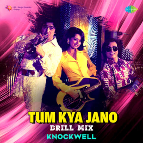Tum Kya Jano