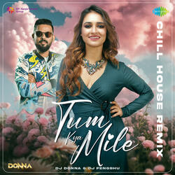 Tum Kya Mile