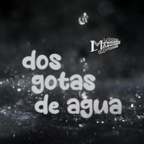 Dos Gotas de Agua