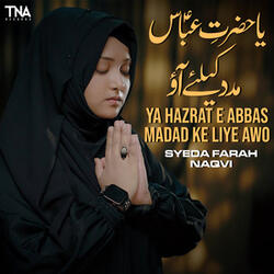 Ya Hazrat E Abbas Madad Ke Liye Awo