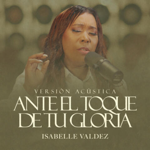Ante El Toque De Tu Gloria