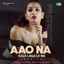 Aao Na Gale Laga Lo Na