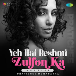 Yeh Hai Reshmi Zulfon Ka