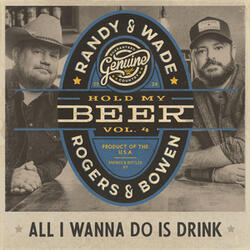 All I Wanna Do Is Drink